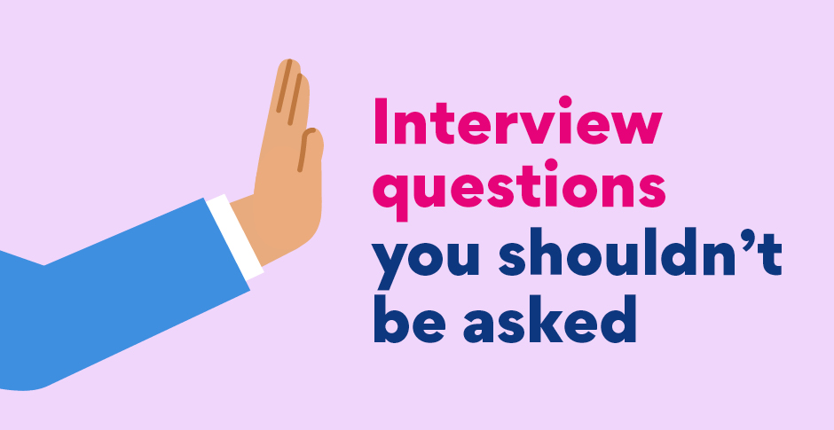 The illegal interview questions employers can’t ask you