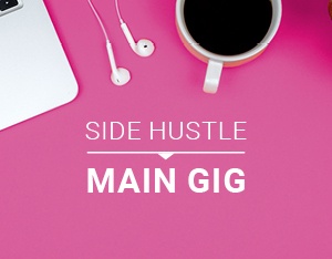 How to transition from side hustle to full time gig