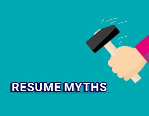 Myths busted: What employers really look for in your resume