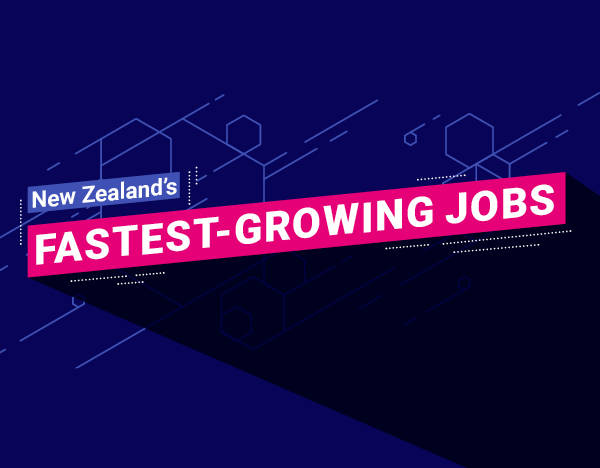 New Zealand’s fastest-growing jobs