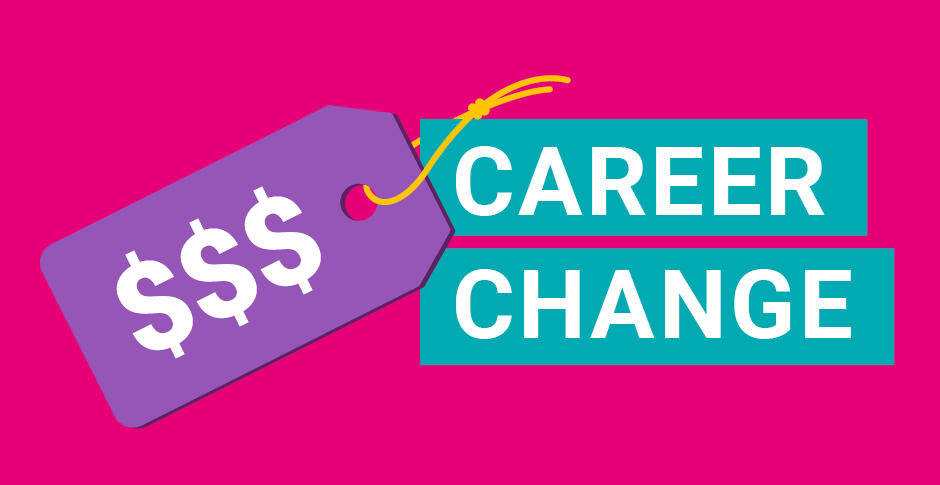 The true cost of making a career change