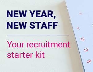 New Year, new staff: Your recruitment starter kit