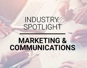 Industry spotlight on marketing and communications