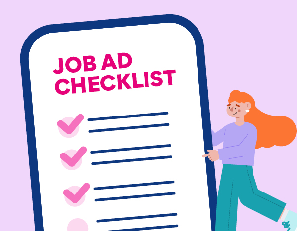 Make sure your job ad is complete with the job ad checklist
